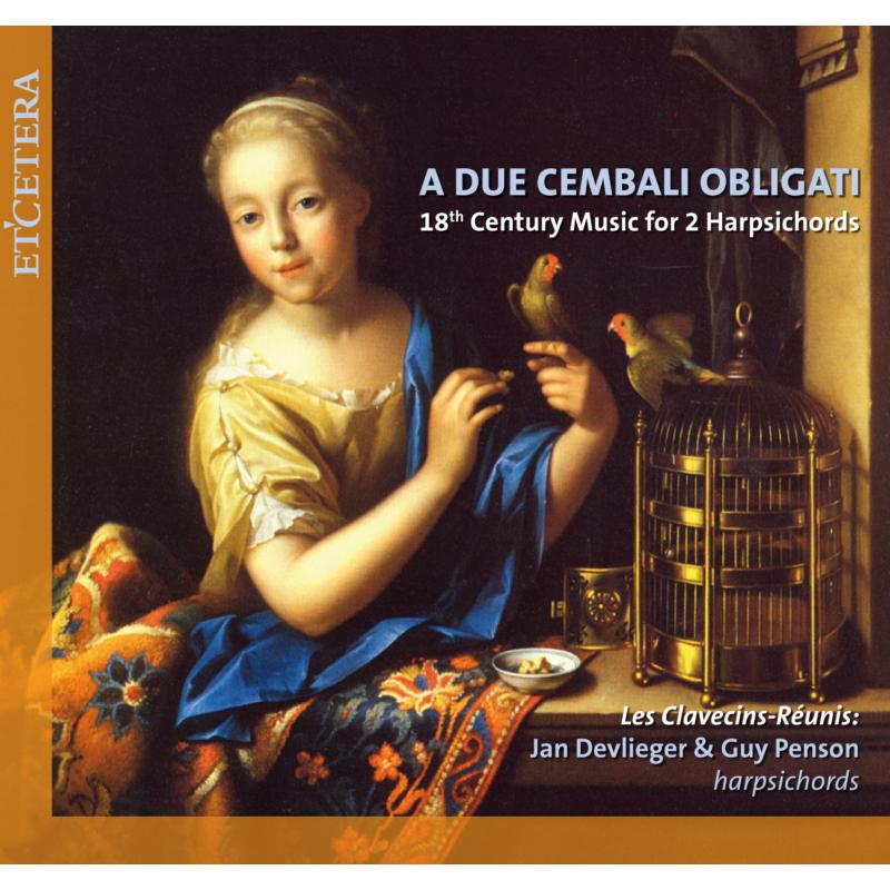Picture of Les Clavecins-R�unis: Jan Devlieger & Guy Penson - A DUE CEMBALI OBLIGATI - 18th Century Music for 2 Harpsichords