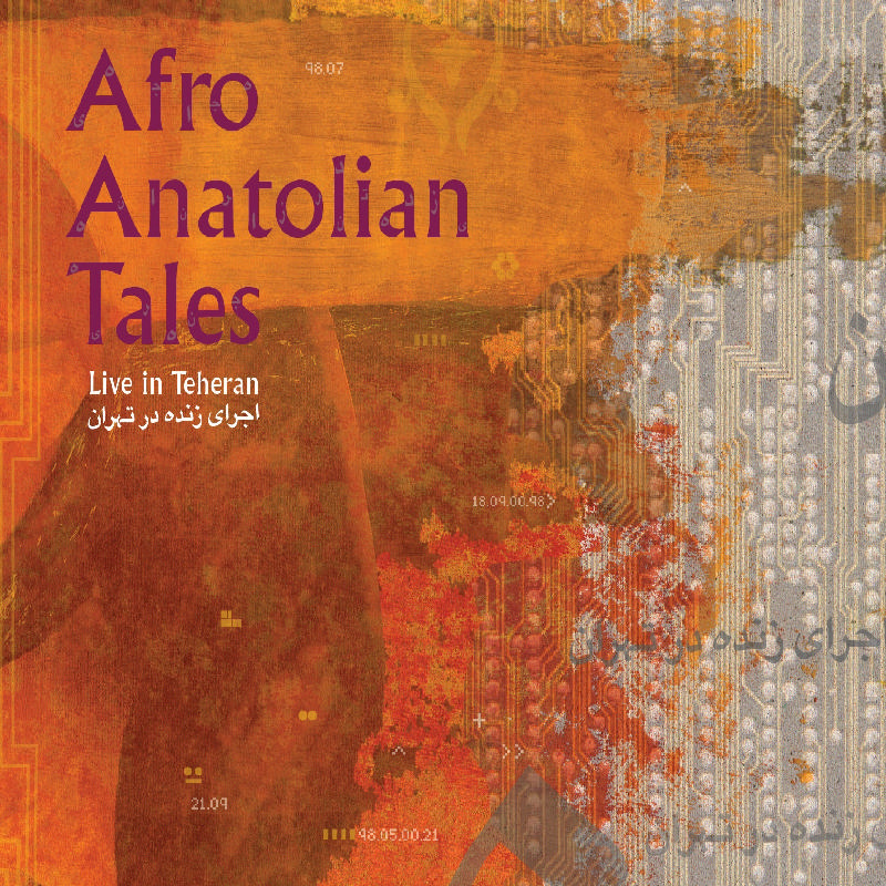 Picture of Afro Anatolian Tales - Live In Teheran