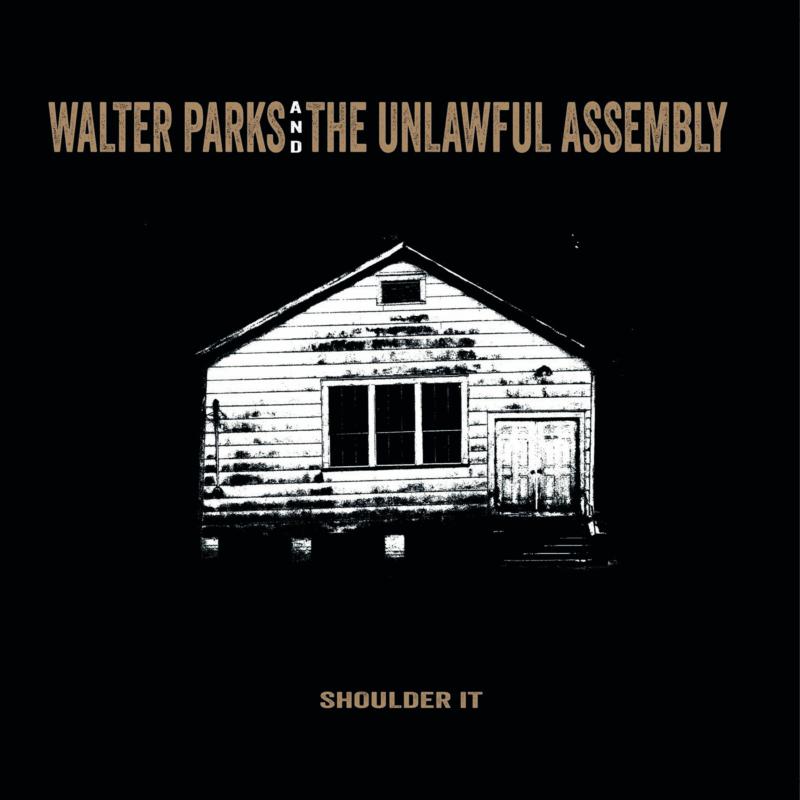 Picture of Walter Parks & the Unlawful Assembly - Shoulder It