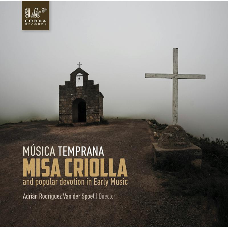 Picture of Musica Temprana - Ariel Ram�rez: Misa Criolla and popular devotion in Early Music