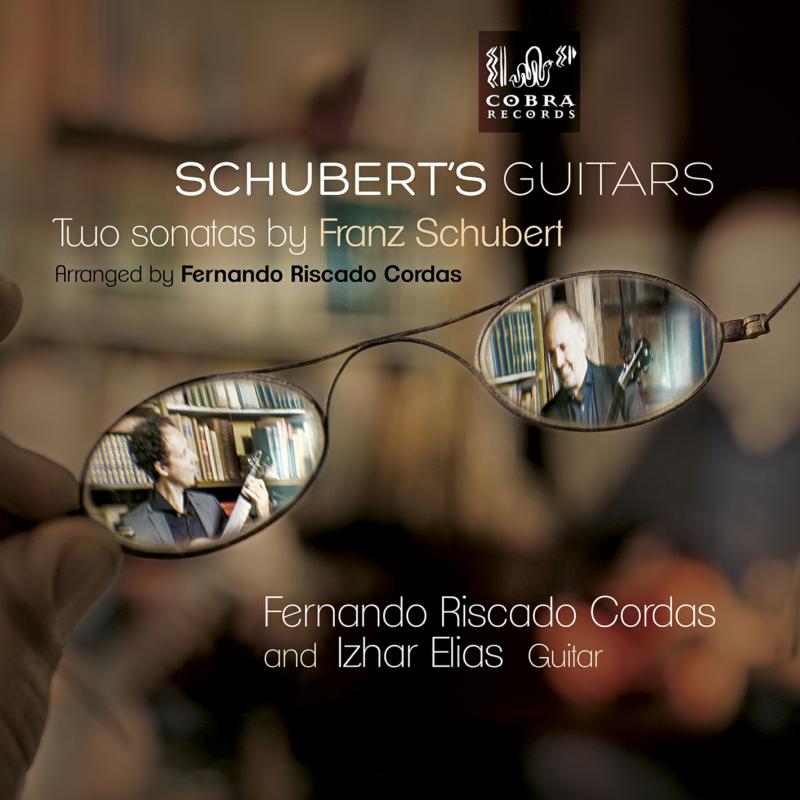 Picture of Fernando Riscado Cordas, Izhar Elias - Schubert's Guitars: Two Sonatas By Franz Schubert