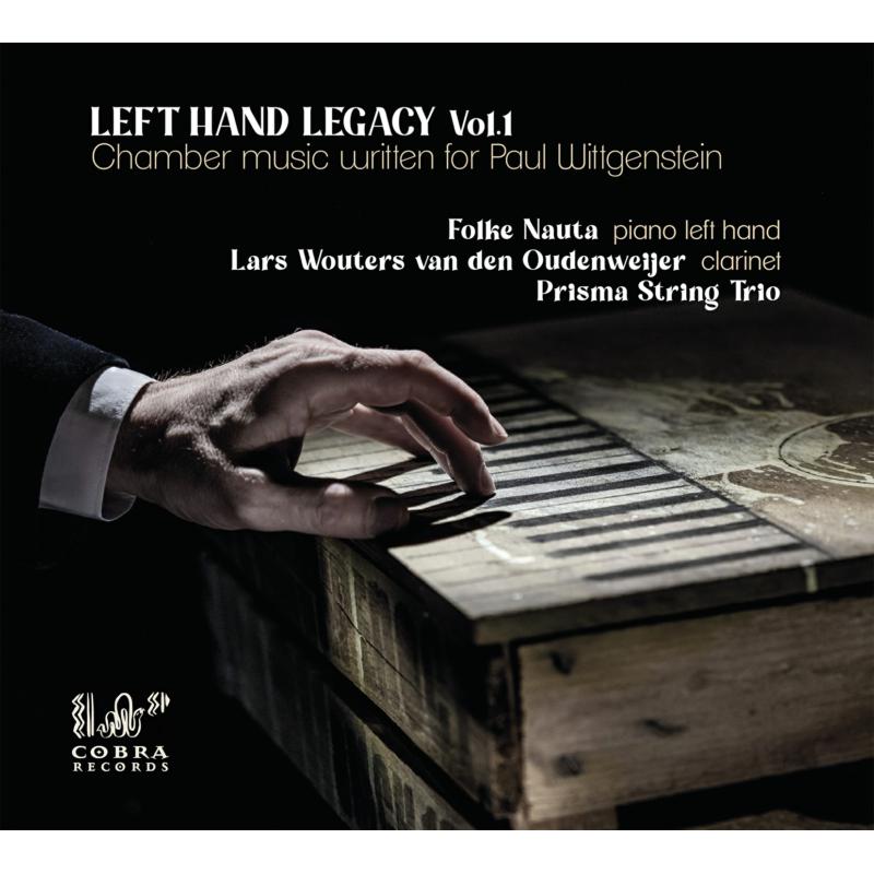 Picture of Folke Nauta, Lars Wouters van den Oudenweijer, Prisma String Trio - Left Hand Legacy, Vol.1: Chamber Music written for Paul Wittgenstein