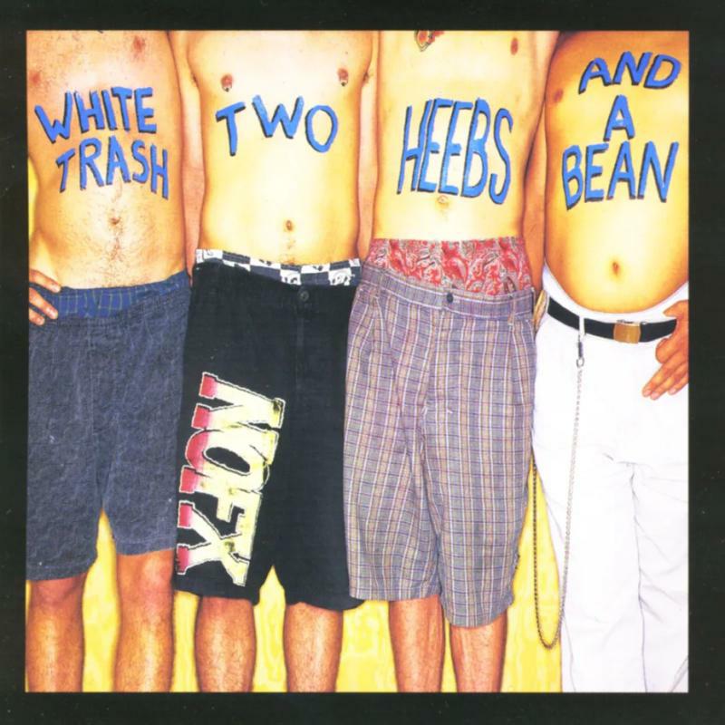 Picture of NOFX - White Trash, Two Heebs And A Bean (Anniversary Edition)