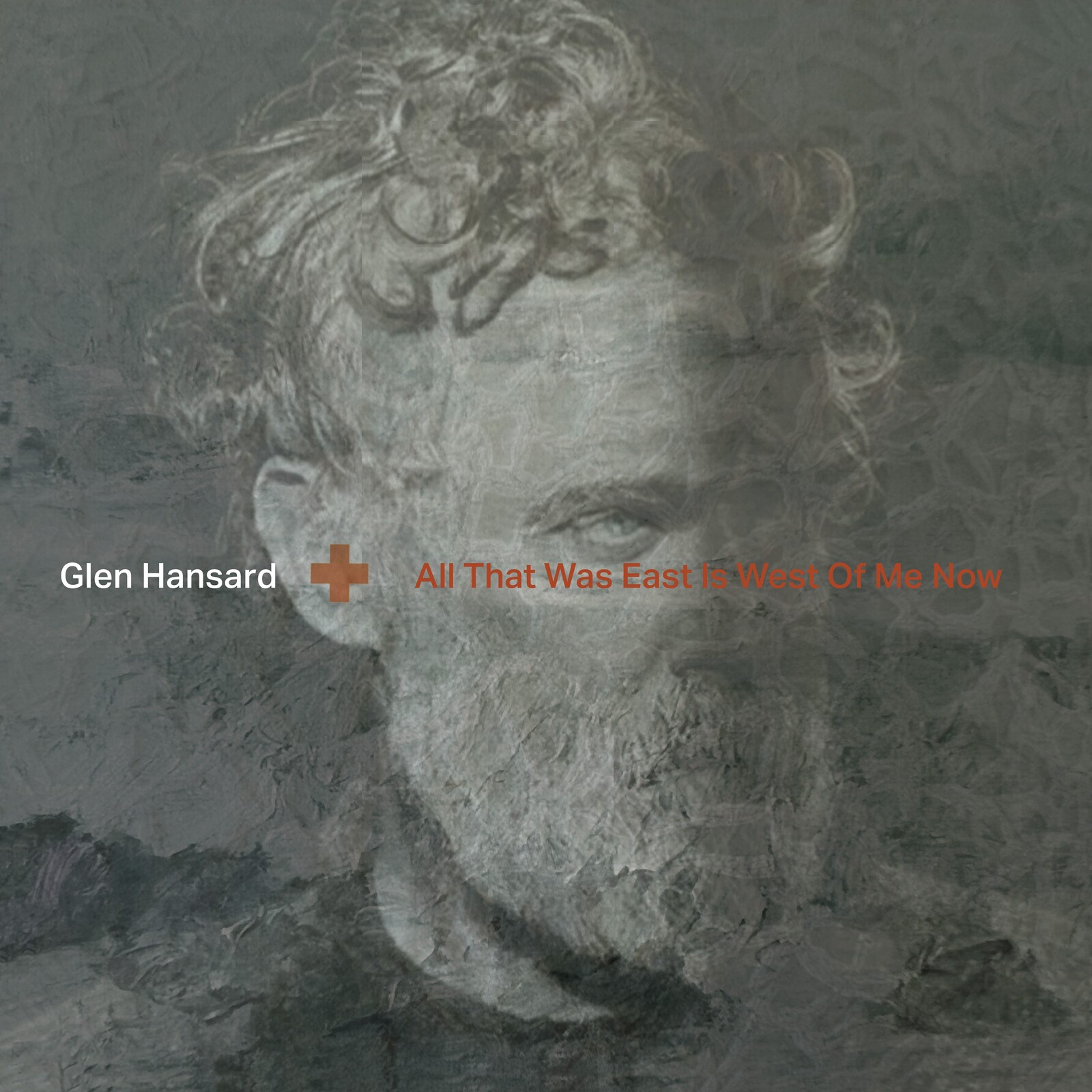 Picture of Glen Hansard - All That Was East Is West Of Me Now