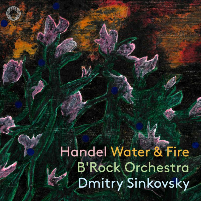 Picture of B'Rock Orchestra, Dmitry Sinkovsky - Handel: Water Music And Music For The Royal Fireworks