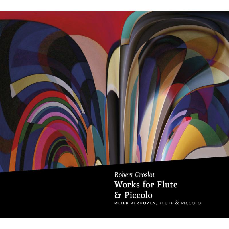 Picture of Peter Verhoyen - Robert Groslot: Works for Flute and Piccolo