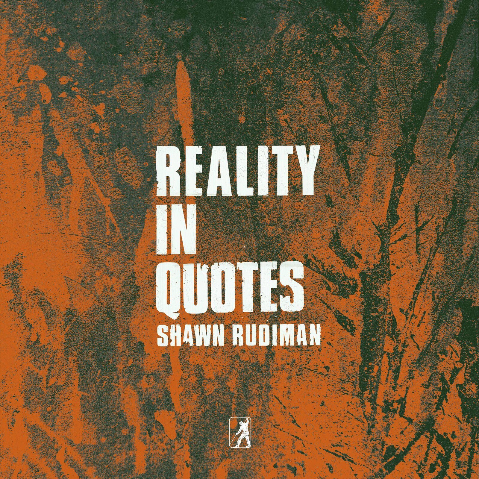 Picture of Shawn Rudiman - Reality in Quotes