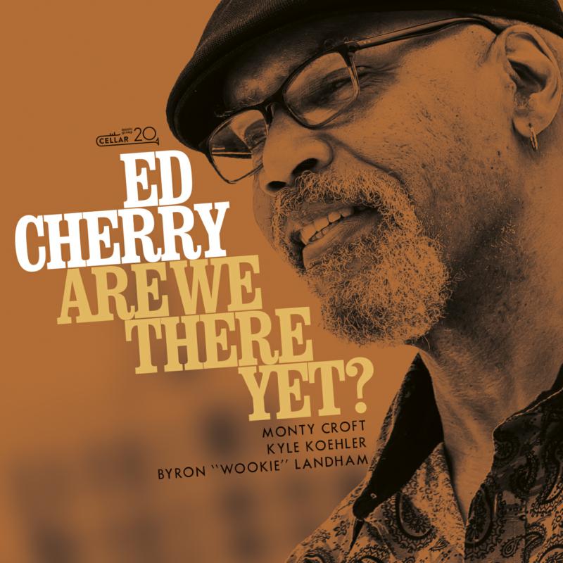 Picture of Ed Cherry - Are We There Yet?