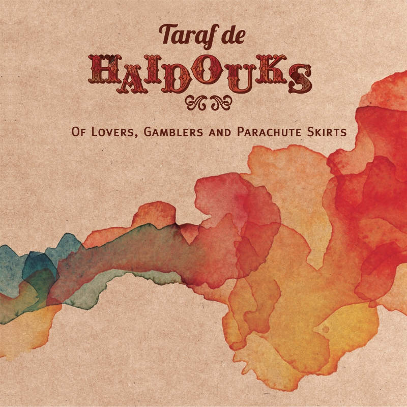Picture of Taraf De Haidouks - Of Lovers Gamblers & Parachute