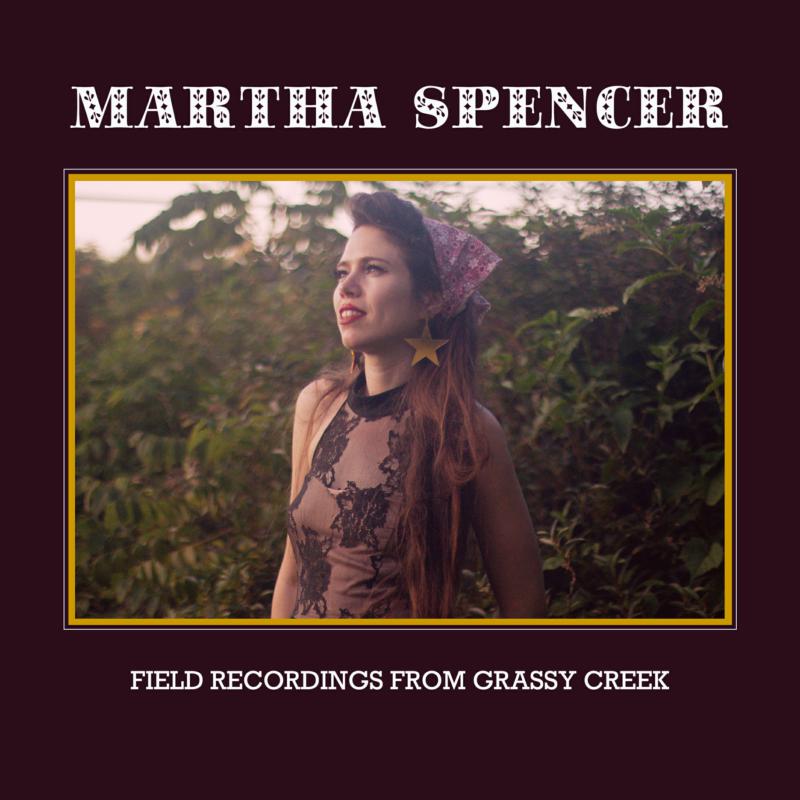Picture of Martha Spencer - Field Recordings from Grassy Creek