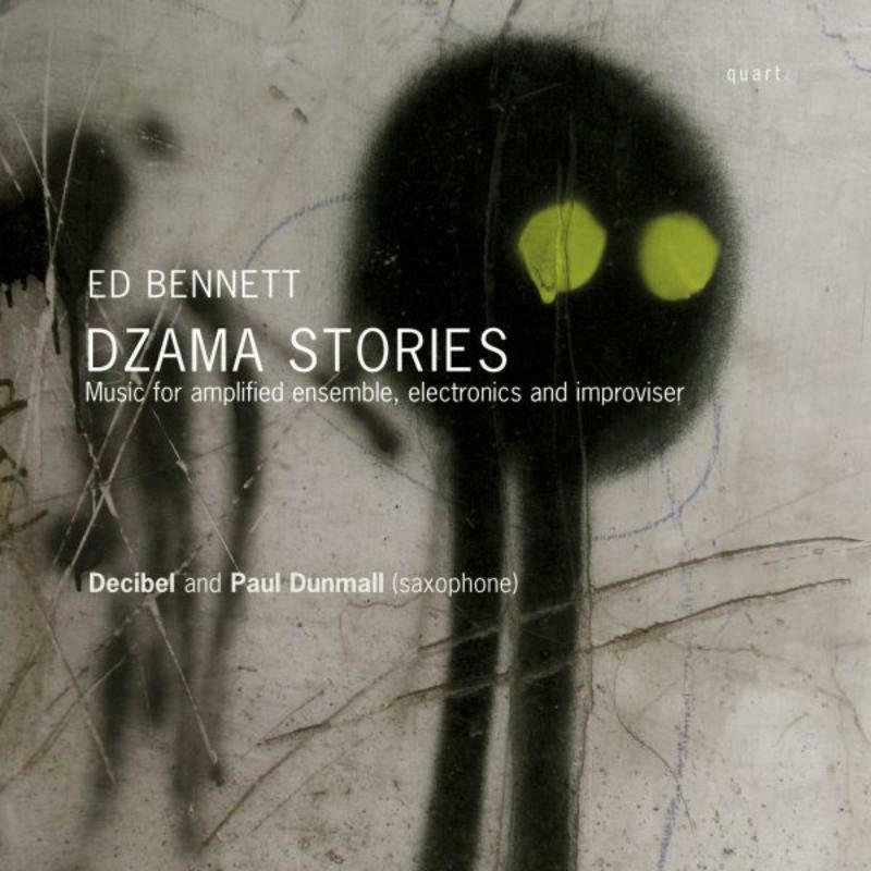 Picture of Paul Dunmall And Decibel - DZAMA STORIES - MUSIC FOR AMPLIFIED ENSEMBLE