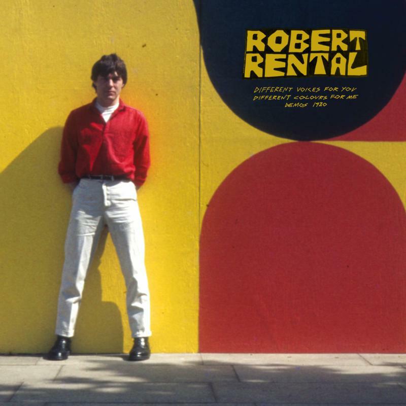 Picture of Robert Rental - Different Voices for you. Different Colours for me. Demos 1980