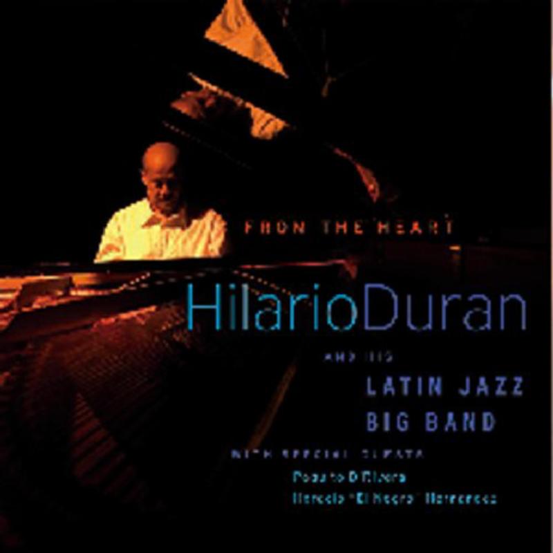 Picture of Hilario Duran & His Latin Jazz Big Band - From The Heart