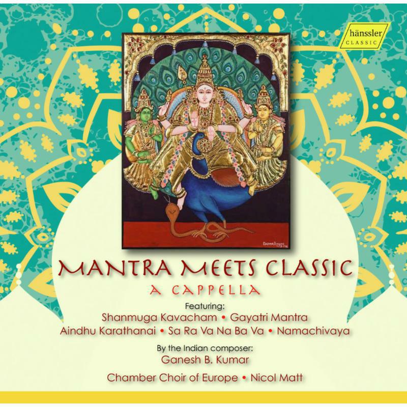Picture of Chamber Choir Of Europe/Matt - Kumar: Mantra Meets Classic