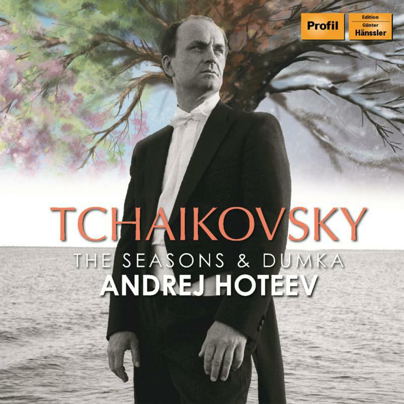 Picture of Andrej Hoteev - Pyotr Ilyich Tchaikovsky: The Seasons & Dumka
