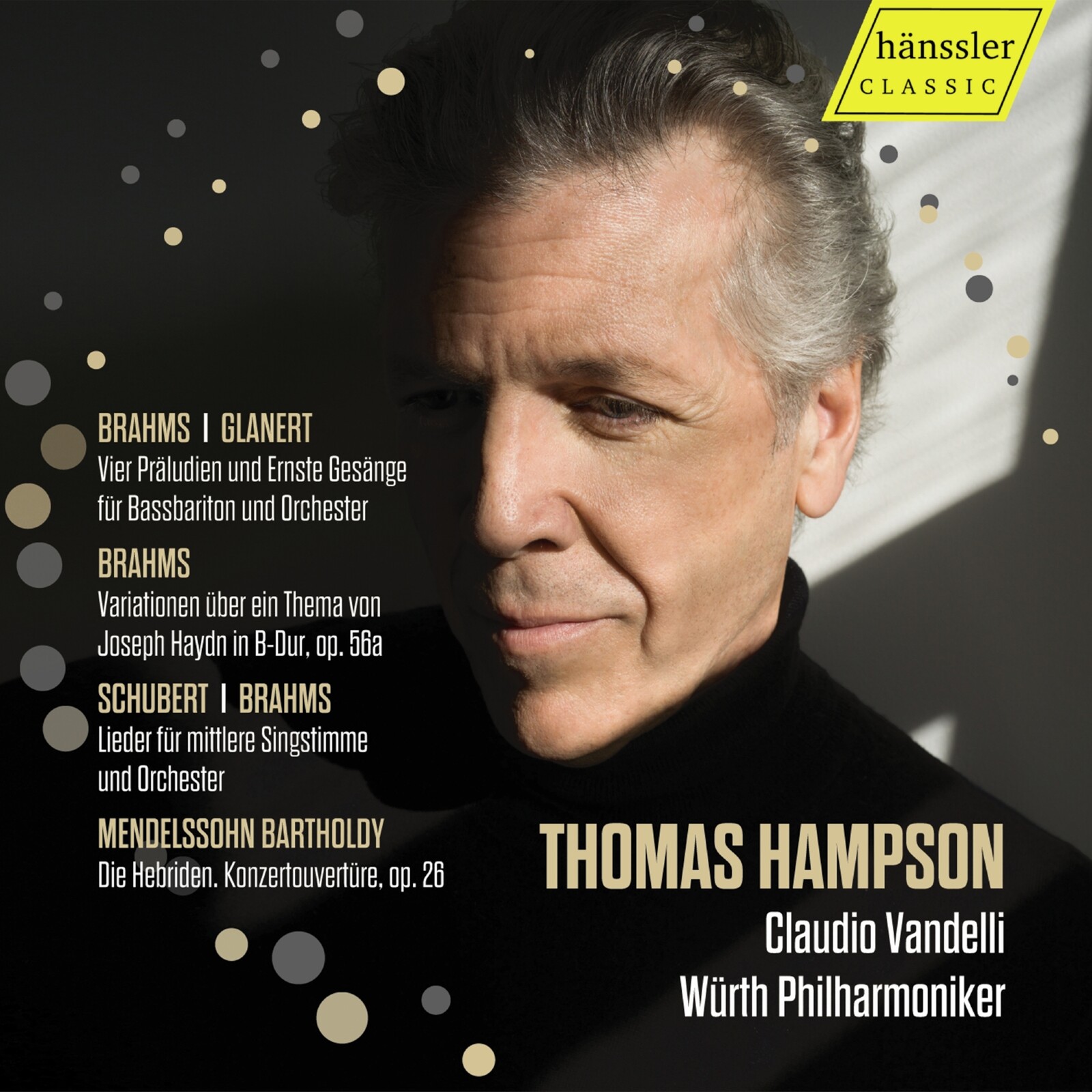 Picture of Thomas Hampson; Wurth Philharmoniker; Claudio Vandelli - Thomas Hampson - Brahms; Glanert; Schubert; Mendelssohn Bartholdy