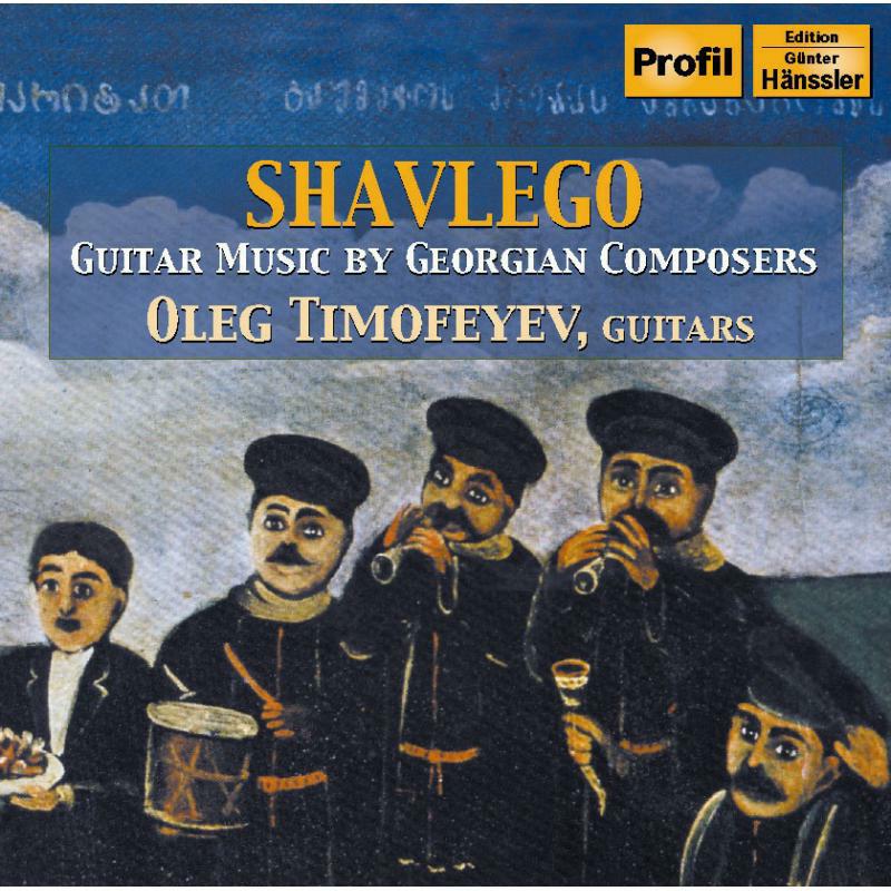 Picture of Timofeyev - TIMOFEYEV, Oleg: Shavlego - Guitar Music by Georgian Composers