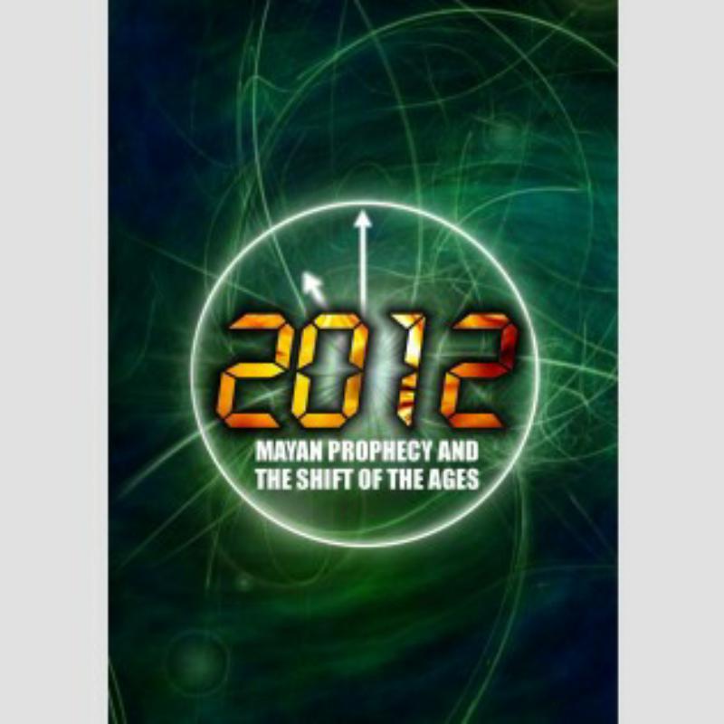 Picture of 2012: Mayan Prophecy And The Shift Of The Ages - 2012: Mayan Prophecy And The Shift Of The Ages