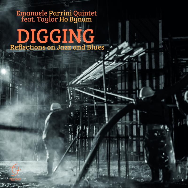 Picture of Emanuele Parrini Quintet - Digging - Reflections On Jazz And Blues