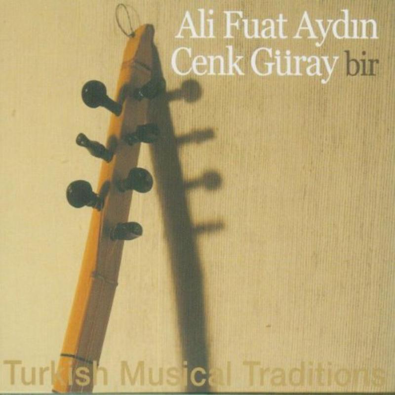 Picture of Ali Fuat Aydin & Cenk Guray - Bir - Turkish Musical Traditions
