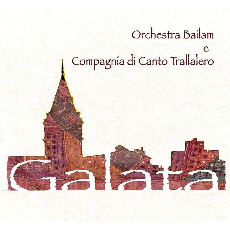 Picture of Orchestra Bailam & Compagnia Di Canto Trallalero - Galata