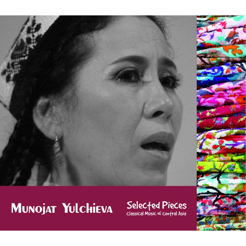 Picture of Munojat Yulchieva - Selected Pieces - Classical Music of Central Asia