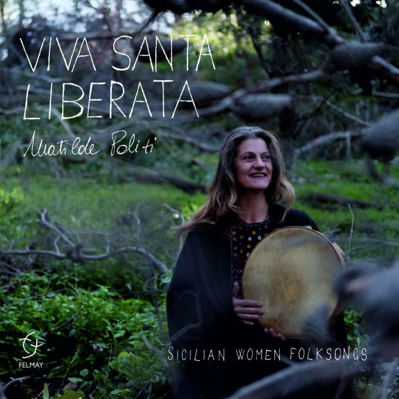 Picture of Matilde Politi - Viva Santa Liberata - Sicilian Women Folksongs