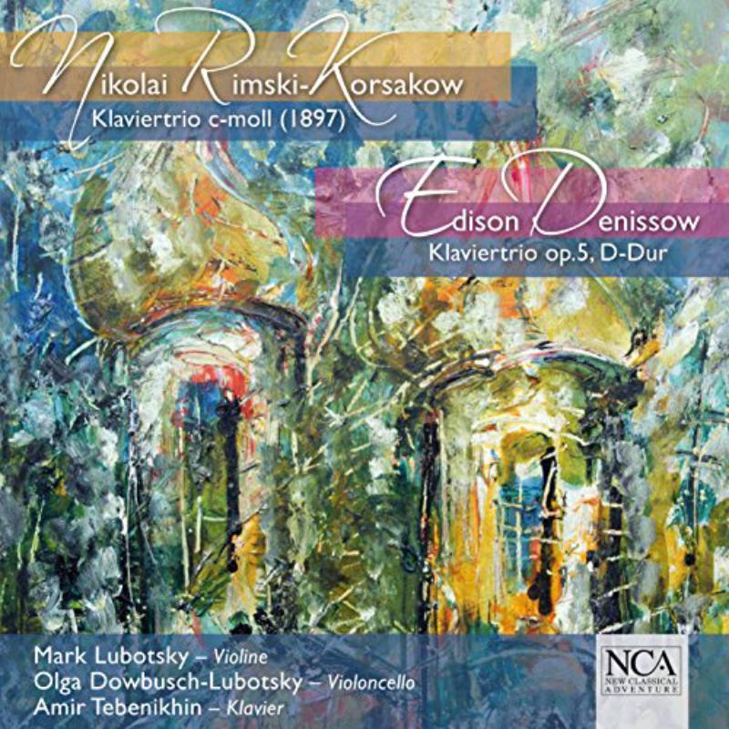 Picture of Marc Lubotsky, Olga Dowbusch-Lubotsky & Amir Tebenikhin - Rimski-Korsakow / Edison Denissow: Piano Trios