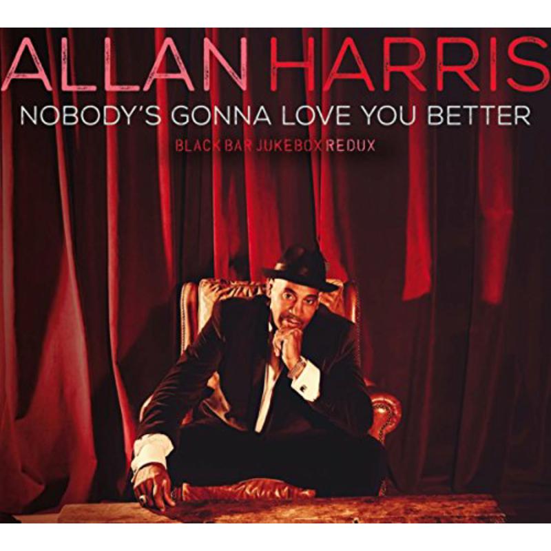 Picture of Allan Harris - Nobody's Gonna Love You Better
