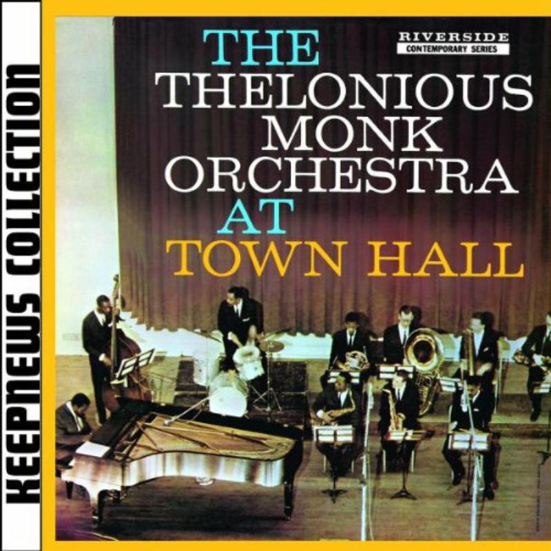 Picture of Thelonious Monk Orchestra - At Town Hall-Keepnews Col