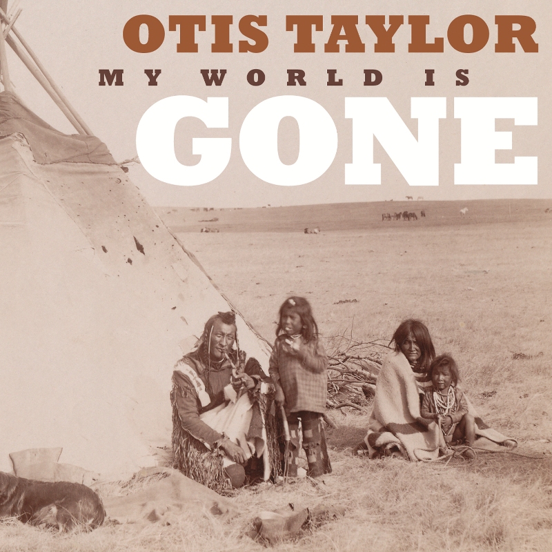 Picture of Otis Taylor - My World is Gone