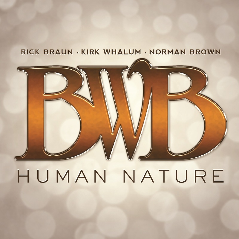 Picture of BWB (Rick Braun, Kirk Whalum & Norman Brown) - Human Nature