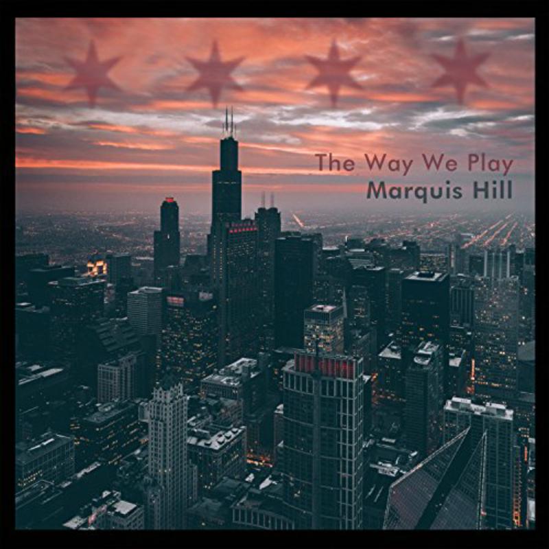 Picture of Marquis Hill - The Way We Play