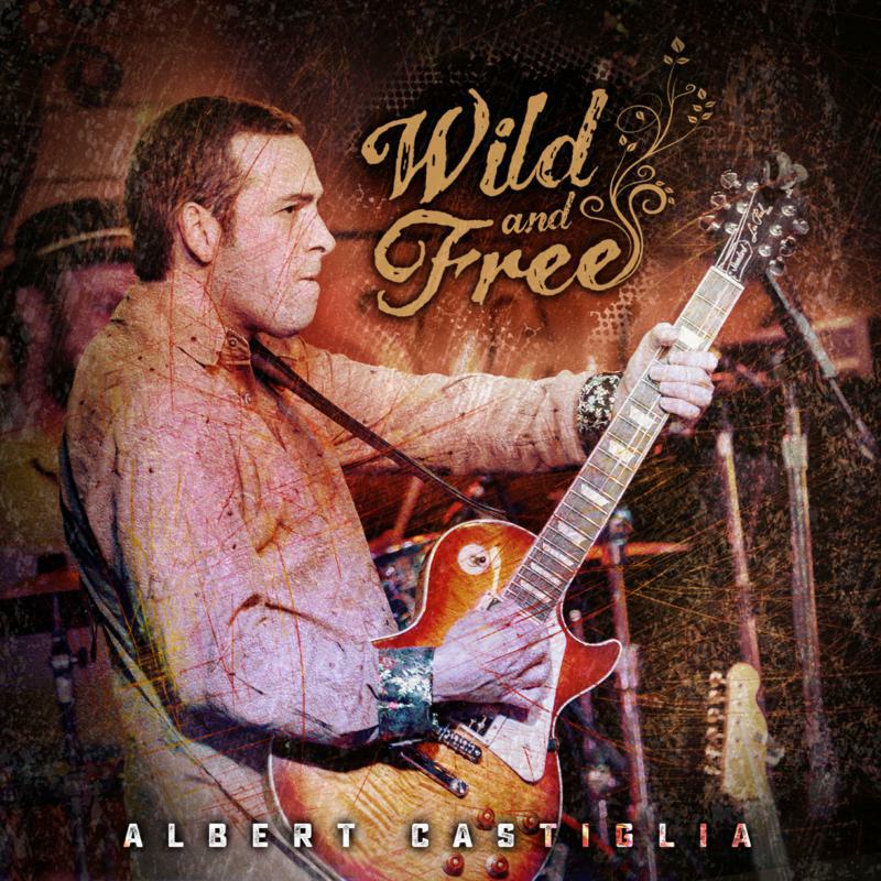 Picture of Albert Castiglia - Wild And Free