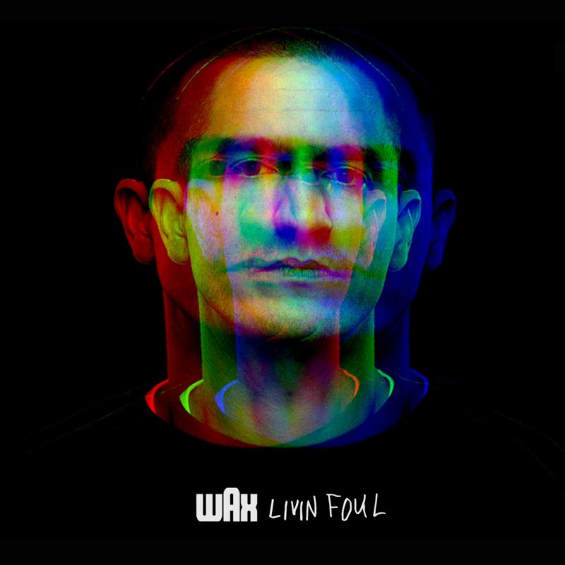 Picture of WAX - LIVIN FOUL