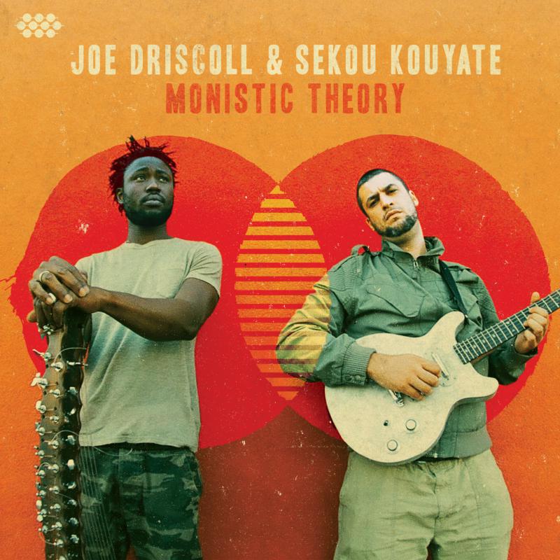 Picture of Joe Driscoll & Sekou Kouyate - Monistic Theory
