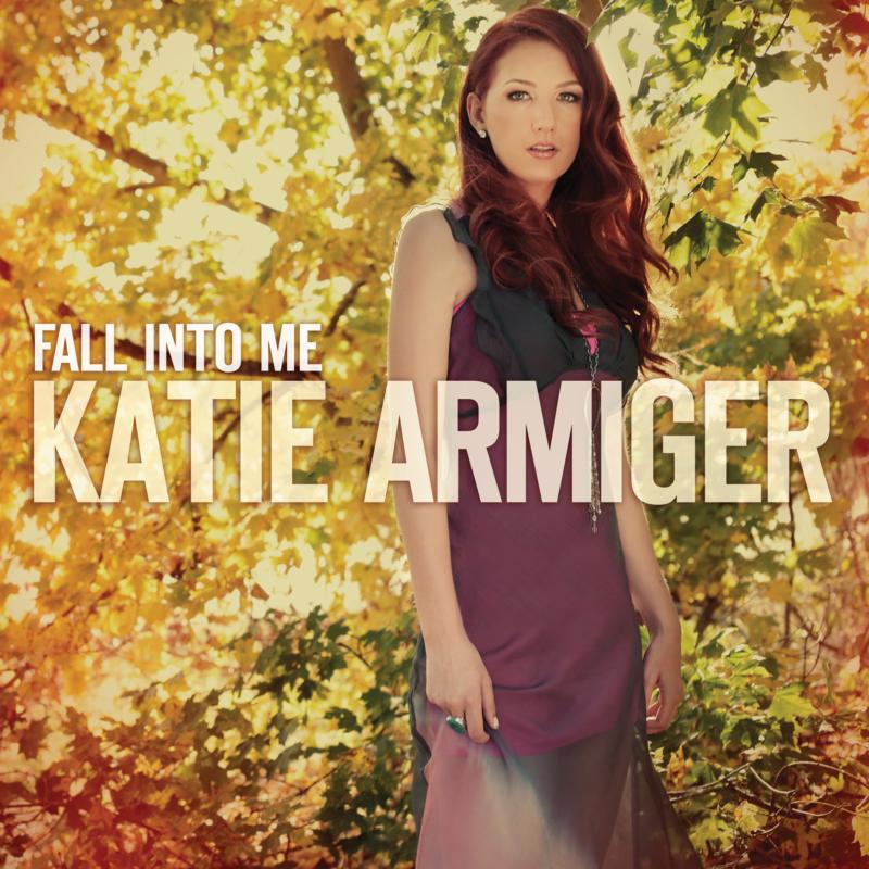 Picture of Katie Armiger - Fall Into Me