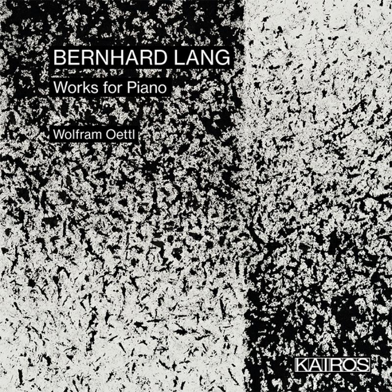 Picture of Wolfram Oettl - Bernhard Lang: Works For Piano