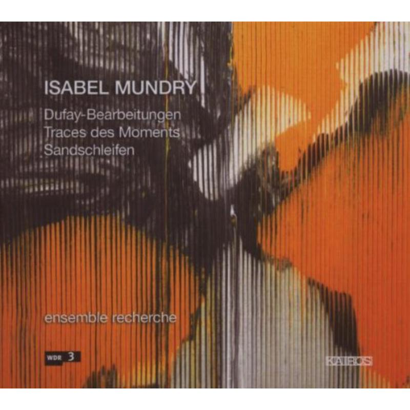 Picture of Isabel Mundry Ensemble Reche - Music Of Isabel Mundry