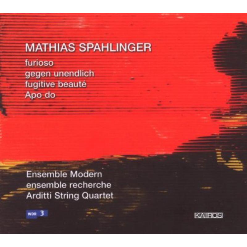Picture of Arditti String Quartet, Ensemble Modern - Furioso, Gegen Unendlich, Fugitive Beaute, Apo Do