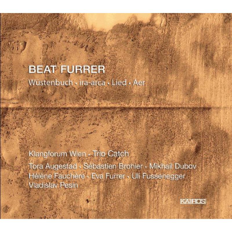 Picture of Klangforum Wien / Trio Catch - Beat Furrer: W�stenbuch/ ira-arca/ Lied/Aer