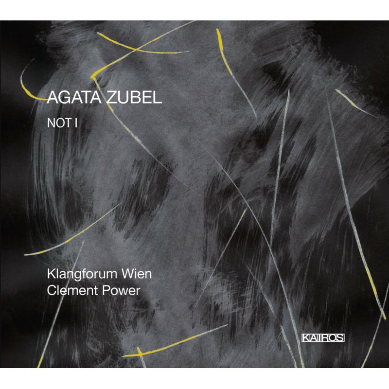 Picture of Klangforum Wien - Agata Zubel: NOT I