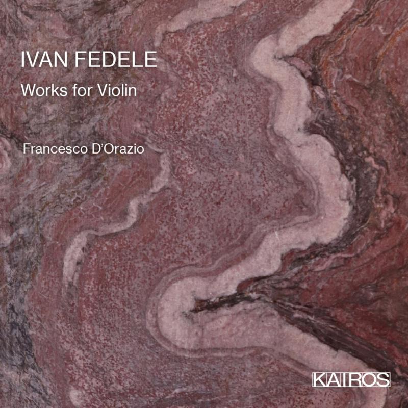 Picture of Francesco D'Orazio; Francesco Abbrescia - Ivan Fedele: Works for Violin