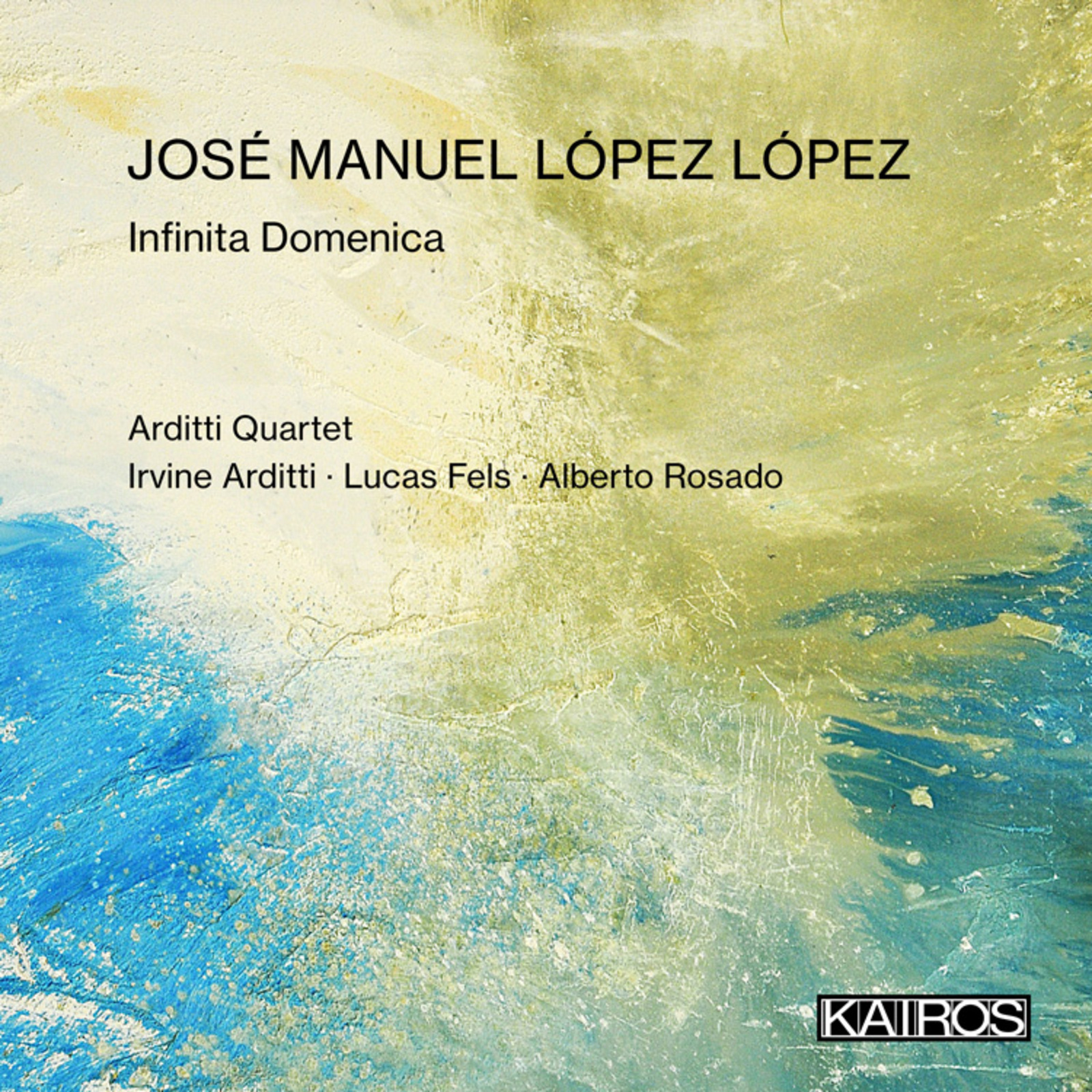 Picture of Arditti Quartet, Irvine Arditti, Alberto Rosado - Jose Manuel Lopez Lopez: Infinita Domenica