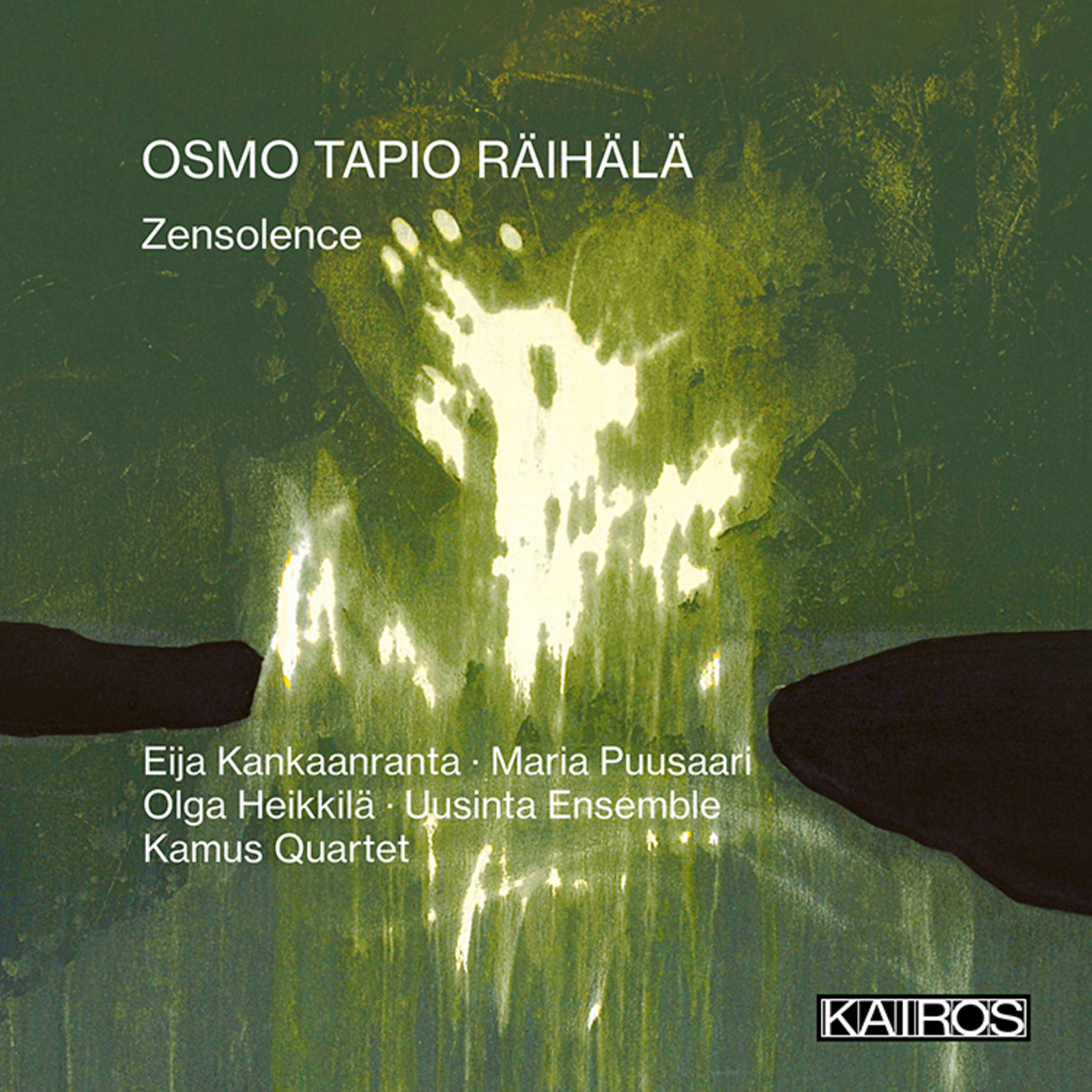 Picture of Uusinta Ensemble, Eija Kankaanranta, Maria Puusaari, Olga Heikkila, Kamus Quartet - Osmo Tapio Raihala: Zensolence