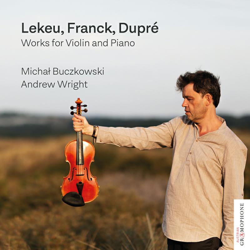 Picture of Michal Buczkowski; Andrew Wright - Lekeu, Franck & Dupre: Works for Violin and Piano