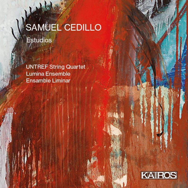 Picture of UNTREF String Quartet; Lumina Ensemble; Ensamble Liminar - Cedillo: Estudios