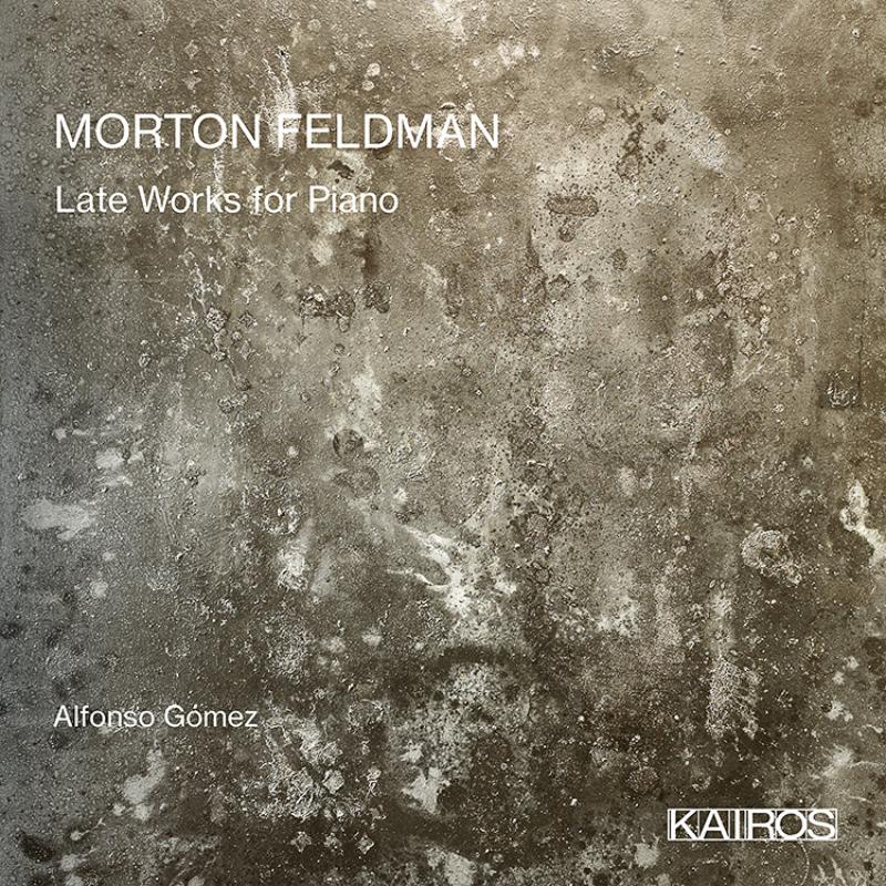 Picture of Alfonso Gomez - Morton Feldman: Late Works For Piano