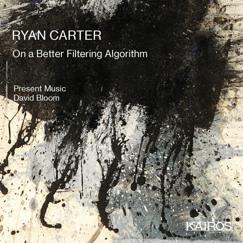 Picture of Present Music; David Bloom - Carter: On a Better Filtering Algorithm