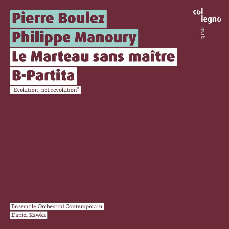Picture of Eoc - Pierre Boulez: Le Marteau sans ma�tre, Philippe Manoury: B-Partita